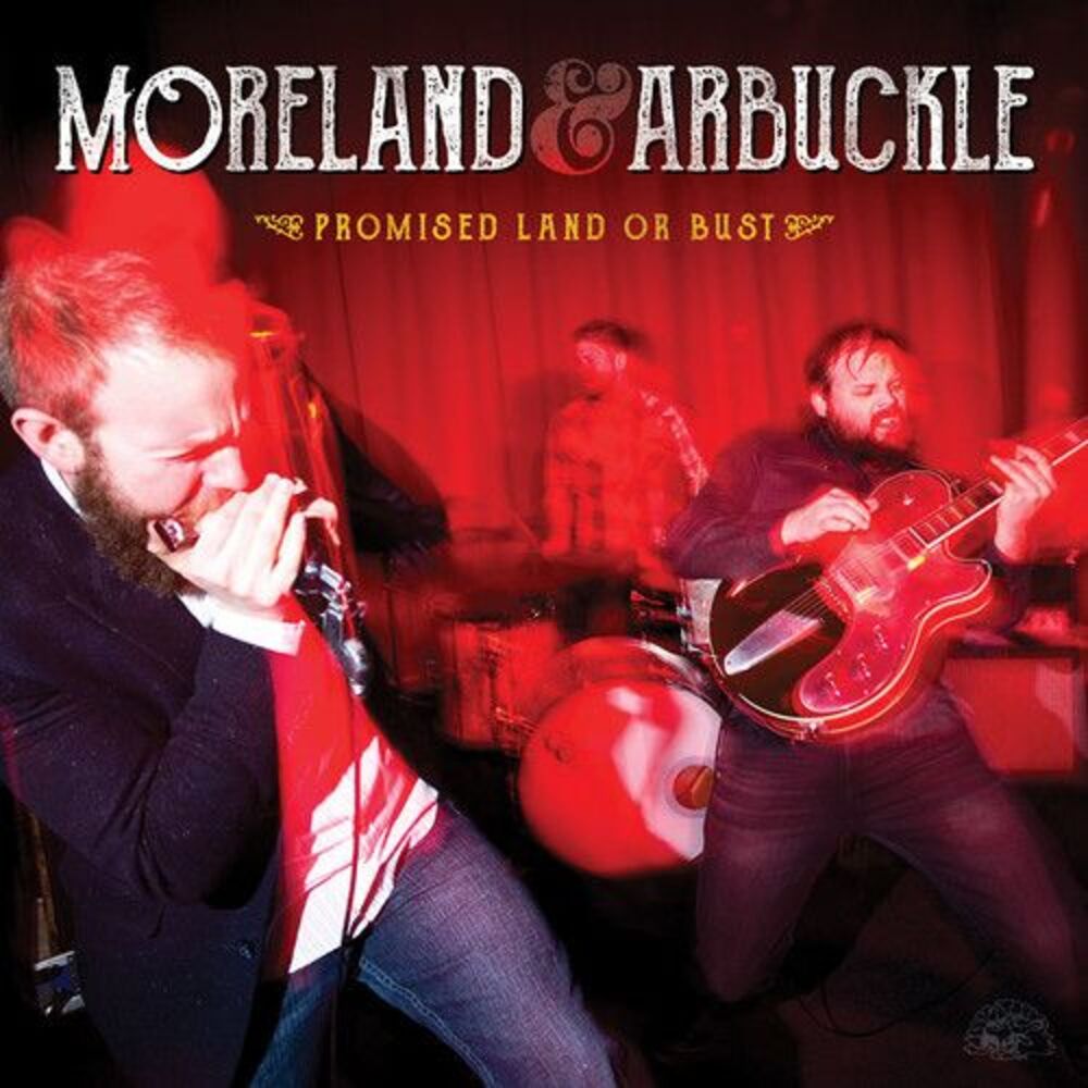 Moreland & Arbuckle - Promised Land or Bust  CD